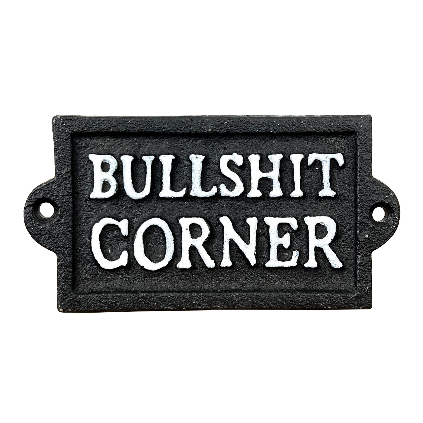 Bullsh*t Corner Sign - Cast Iron