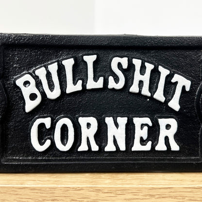 15cm Bullsh*t Corner Sign - Cast Iron